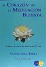 Thera Nyanaponika - Thera - - El corazón de la meditación budista : ?en las fuentes y raíces del auténtico mindfulness?