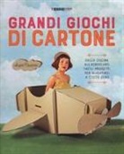 Àngels Navarro, A. Bestard, Aina Bestard - Grandi giochi di cartone. Dalla cucina all'aeroplano, facili progetti per divertirsi a costo zero