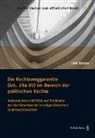 José Krause - Die Rechtsweggarantie (Art. 29a BV) im Bereich der politischen Rechte