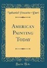 Nathaniel Pousette-Dart - American Painting Today (Classic Reprint)