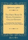 Unknown Author - The First Book Of Moses, Commonly Called Genesis