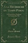 Marcel Proust - A la Recherche du Temps Perdu, Vol. 6