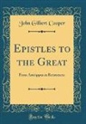 John Gilbert Cooper - Epistles to the Great