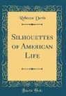 Rebecca Davis - Silhouettes of American Life (Classic Reprint)