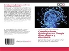Armand Cepeda Silva, Armando Cepeda Silva, Minerva Guedea Téllez - Complicaciones Quirúrgicas en Cirugía Ginecológica y Obstétrica