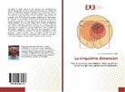 Chantal Galmiche-Minvielle - La cinquième dimension