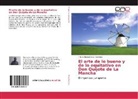 Arturo Manuel Arias Sánchez - El arte de lo bueno y de lo equitativo en Don Quijote de La Mancha