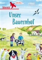 Christine Rettl, Brigitte Baldrian - Österreich entdecken - Unser Bauernhof