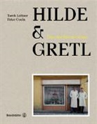 Peter Coeln, Tare Leitner, Tarek Leitner - Hilde & Gretl