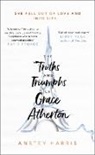 Anstey Harris - The Truths and Triumphs of Grace Atherton