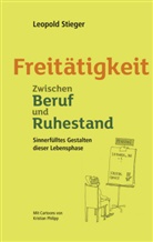 Leopold Stieger, Leopold (Prof. Dr.) Stieger, Kristian Philipp - Freitätigkeit