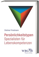 Dietmar Friedmann, Dietmar (Dr.) Friedmann - Persönlichkeitstypen