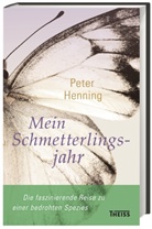 Peter Henning - Mein Schmetterlingsjahr