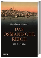 Douglas Howard, Douglas A. Howard, JÃ¶rg FÃ¼ndling, Jörg Fündling, Michael Heß - Das Osmanische Reich