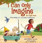 Bart Millard - I Can Only Imagine for Little Ones