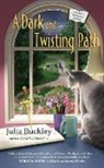 Julia Buckley - A Dark and Twisting Path