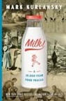 Mark Kurlansky - Milk!