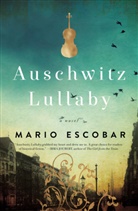 Mario Escobar - Auschwitz Lullaby