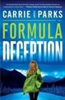 Carrie Stuart Parks - Formula of Deception