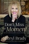 Sheryl Brady - Don't Miss the Moment
