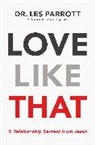 Les Parrott - Love Like That