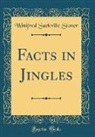 Winifred Sackville Stoner - Facts in Jingles (Classic Reprint)