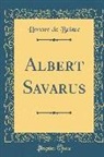 Honoré de Balzac, Honore de Balzac - Albert Savarus (Classic Reprint)