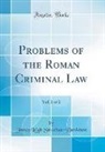 James Leigh Strachan-Davidson - Problems of the Roman Criminal Law, Vol. 2 of 2 (Classic Reprint)