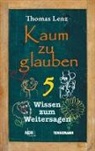 Thomas Lenz, TENNEMANN media - Kaum zu glauben. Bd.5