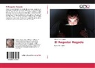 María Marta Raggio - El Regador Regado