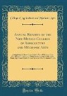 College of Agriculture and Mechani Arts - Annual Reports of the New Mexico College of Agriculture and Mechanic Arts