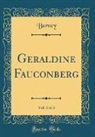 Burney Burney - Geraldine Fauconberg, Vol. 3 of 3 (Classic Reprint)