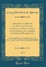 Georg Friedrich De Martens - Supplément au Recueil des Principaux Traités d'Alliance, de Paix, de Trêve, de Neutralité, de Commerce, de Limites, d'Échange Etc, Vol. 2