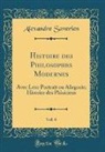 Alexandre Saverien - Histoire des Philosophes Modernes, Vol. 6