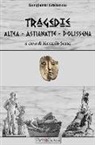Bongianni Grattarolo, R. Sessa - Tragedie: Altea-Astianette-Polissena