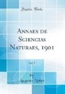 Augusto Nobre - Annaes de Sciencias Naturaes, 1901, Vol. 7 (Classic Reprint)