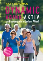 Joan Virgini Allen, Joan Virginia Allen, Kat Bowman, Katy Bowman, Shelah M Wilgus - Dynamic Aging - Aktiv und beweglich in jedem Alter
