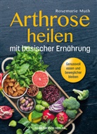 Rosemarie Muth - Arthrose heilen mit basischer Ernährung