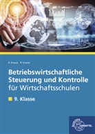 Brigitt Krause, Brigitte Krause, Roland Krause - Betriebswirtschaftliche Steuerung und Kontrolle für Wirtschaftsschulen in Bayern: 9. Klasse, Lehrbuch