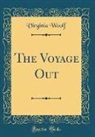 Virginia Woolf - The Voyage Out (Classic Reprint)