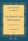 J. H. Bernard - The Irish Liber Hymnorum, Vol. 1