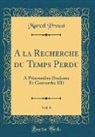 Marcel Proust - A la Recherche du Temps Perdu, Vol. 6