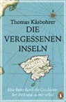 Thomas Käsbohrer - Die vergessenen Inseln