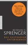 Reinhard K Sprenger, Reinhard K. Sprenger - Das anständige Unternehmen