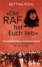 Bettina Röhl - "Die RAF hat euch lieb"