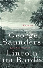 George Saunders - Lincoln im Bardo