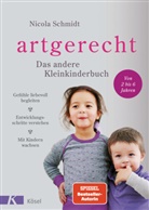 Nicola Schmidt, Claudia Meitert - artgerecht - Das andere Kleinkinderbuch