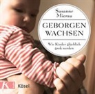 Susanne Mierau, Irina Scholz - Geborgen wachsen, 1 Audio-CD (Hörbuch)