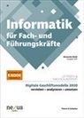 Alessandro Biotti - Informatik für Fach- und Führungskräfte. Theorie und Aufgaben