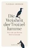 Florian Werner - Die Weisheit der Trottellumme